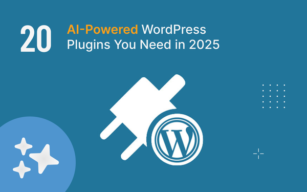 Top 20 AI-Powered WordPress Plugins You Need in 2025